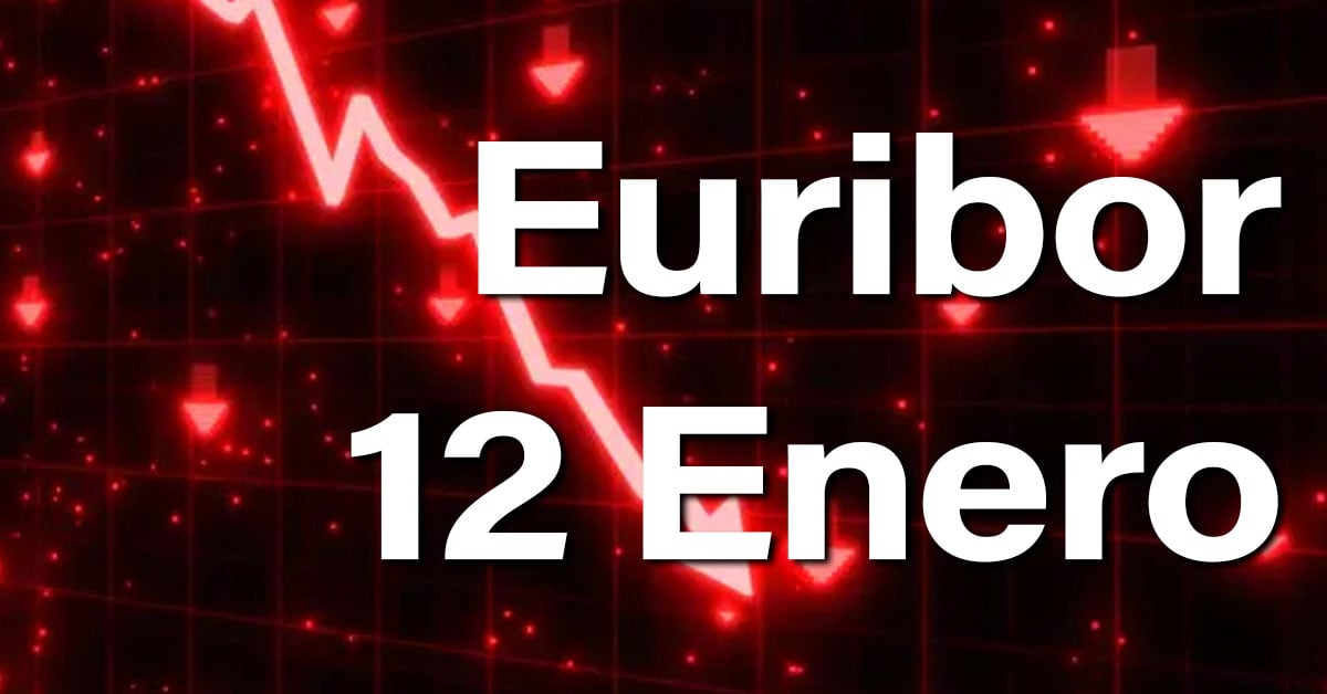 Euribor hoy 12 de enero: Un poco de esperanza entre tanta subida 1