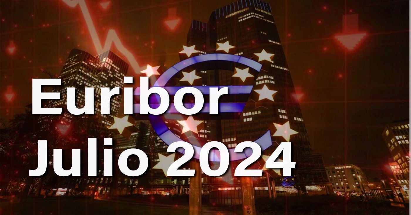 Ya es oficial. Este es el Euríbor de julio de 2024 1